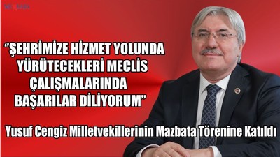 Cengiz Milletvekillerinin Mazbata Törenine Katıldı