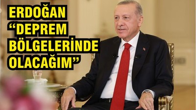 Erdoğan Deprem Bölgesine Gidecek