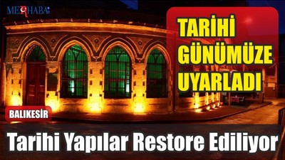 Tarihi Yapılar Restore Ediliyor
