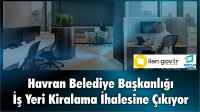 Havran Belediye Başkanlığı İş Yeri Kiralama İhalesine Çıkıyor