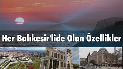 Her Balıkesir'lide Olan Özellikler