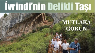 İvrindi’nin Bu Delik Taş’ını Mutlaka Görün!