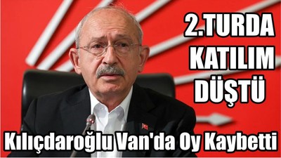 Kılıçdaroğlu Van'da Oy Kaybetti