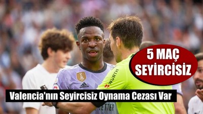 Valencia'ya Seyircisiz Oynama Cezası