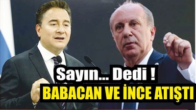 Babacan ve İnce Atıştı