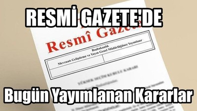 Resmi Gazete Yayımlandı