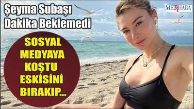 Şeyma Subaşı Dakika Beklemedi