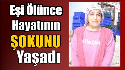 Eşi Ölünce Hayatının Şokunu Yaşadı