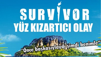 Survivor'da Yüz Kızartıcı Olay