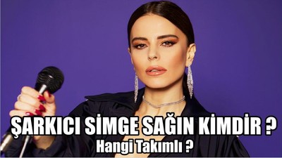 Şarkıcı Simge Sağın Kimdir ?