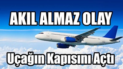 Uçağın Kapısını Açtı