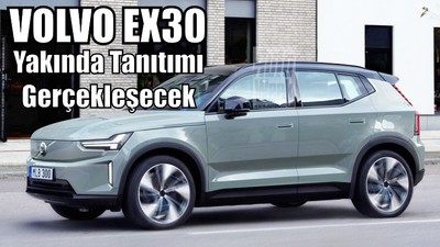 Volvo EX30 Yakında Tanıtımı Gerçekleşecek