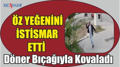 Döner Bıçağıyla Kovaladı