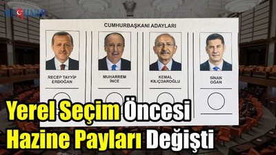 Yerel Seçim Öncesi Hazine Payları Değişti