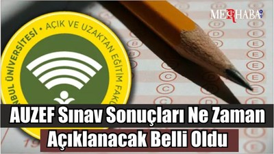 AUZEF Sınav Sonuçları Ne Zaman Açıklanacak Belli Oldu