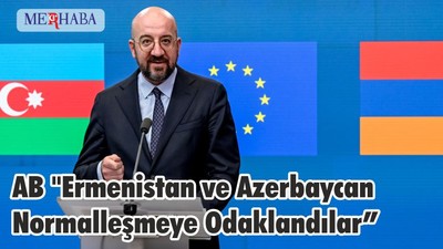 AB "Ermenistan ve Azerbaycan Normalleşmeye Odaklandılar"