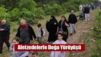 Afetzedelerle Doğa Yürüyüşü