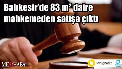 Balıkesir’de 83 m² daire mahkemeden satışa çıktı