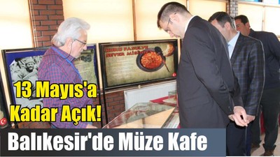 Balıkesir'de Müze Kafe: Buram Buram Tarih Kokuyor!