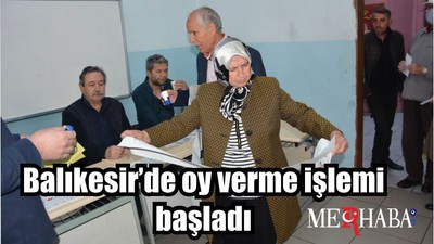 Balıkesir’de oy verme işlemi başladı