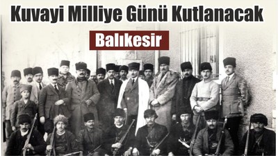 Kuvayi Milliye Günü Kutlanacak
