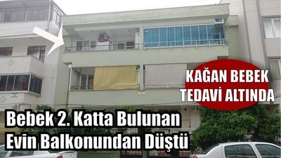 Bebek Evin Balkonundan Düştü