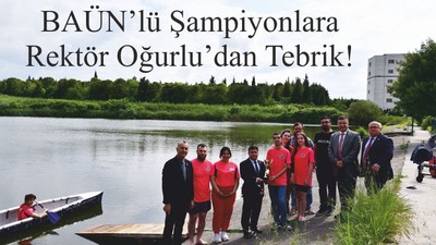 BAÜN’lü Şampiyonlara Rektör Oğurlu’dan Tebrik!