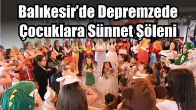 Depremzede Çocukların Sünnet Şöleni