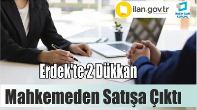 Erdek'te 2 dükkan mahkemeden satılık