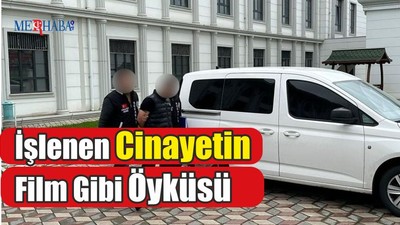 İşlenen Cinayetin Film Gibi Öyküsü