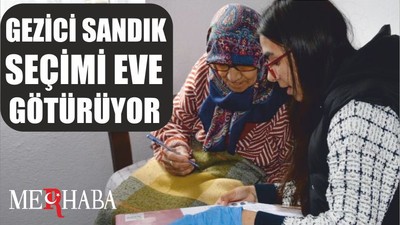 Gezici sandık seçimi eve götürüyor