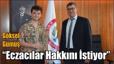 Gümüş “Eczacılar Hakkını İstiyor”