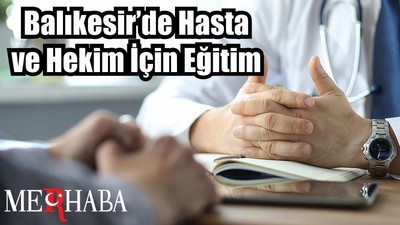 Balıkesir’de Hasta ve Hekim İçin Eğitim