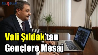 Vali Şıldak’tan Gençlere Mesaj