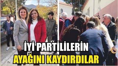 İYİ PARTİLİLERİN AYAĞINI KAYDIRDILAR