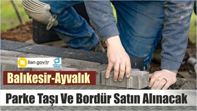 Parke Taşı Ve Bordür Satın Alınacak