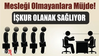 Mesleği Olmayanlara Müjde! Balıkesir’de İşkur Olanak Sağlıyor