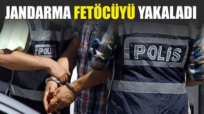 JANDARMA FETÖCÜYÜ YAKALADI