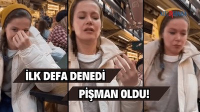 İlk Defa Denedi, Pişman Oldu!