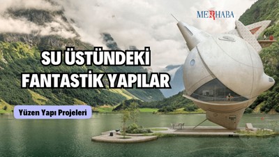 Su Üstünde Fantastik Yapılar