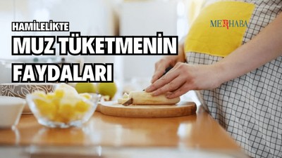 Hamilelikte Muz Tüketmenin Faydaları