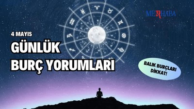 Günlük Burç Yorumları: 4 Mayıs