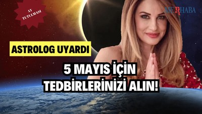 Astrolog Uyardı! Tedbirinizi Alın