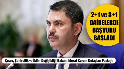 2+1 ve 3+1 Dairelerde Başvuru Başladı