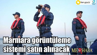 Marmara görüntüleme sistemi satın alınacak