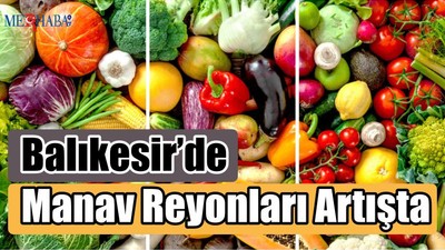 Balıkesir’de Manav Reyonları Artışta