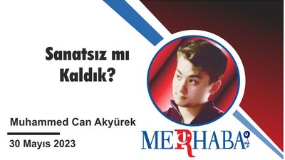 Sanatsız mı Kaldık?