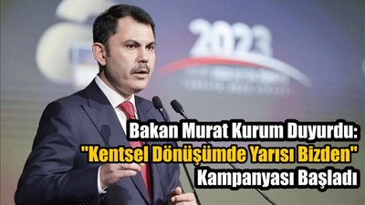"Kentsel Dönüşümde Yarısı Bizden"