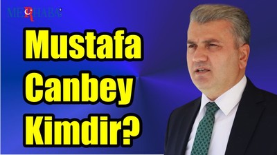 Mustafa Canbey Kimdir?