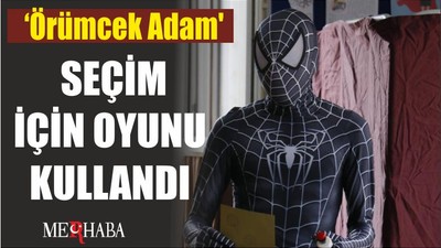 'Örümcek Adam' seçim için oyunu kullandı